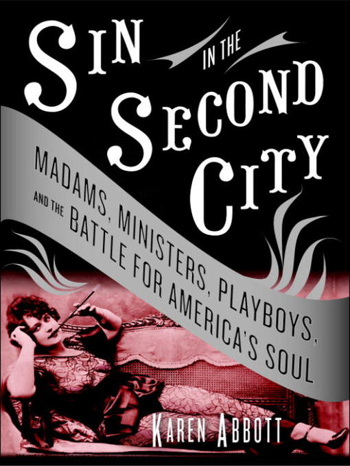 Title details for Sin in the Second City by Karen Abbott - Wait list
